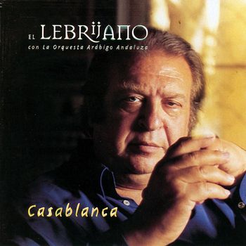 El Lebrijano - Casablanca