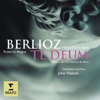 John Nelson - Berlioz: Te Deum, Op. 22