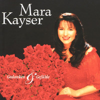 Mara Kayser - Gedanken & Gefühle
