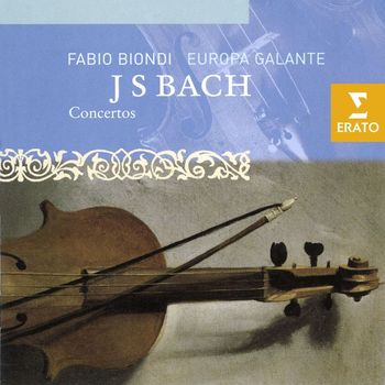 Europa Galante & Fabio Biondi - Bach, JS: Four Concertos, BWV 1060, BWV 1056, BWV 1052 & BWV 1054