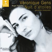 Veronique Gens - Nuit d'étoiles - Mélodies françaises