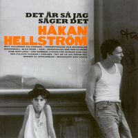 Håkan Hellström - Det är så jag säger det