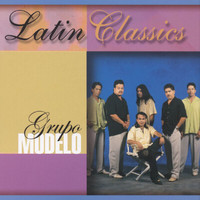 Grupo Modelo - Latin Classics