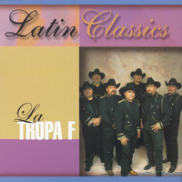 La Tropa F - Latin Classics