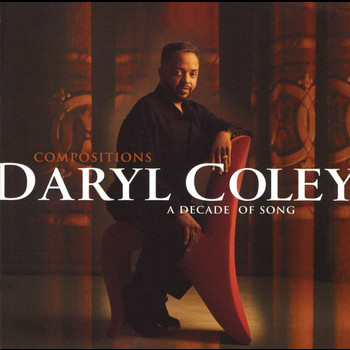 Daryl Coley - Compositions: A Decade Of Song