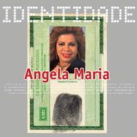 Angela Maria - Identidade - Angela Maria