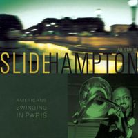 Slide Hampton - american swinging in paris