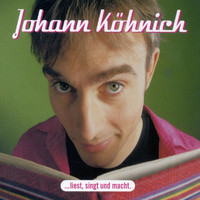 Johann Koehnich - ...Liest, Singt Und Macht