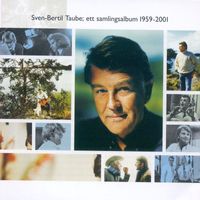 Sven-Bertil Taube - Sven-Bertil Taube: Ett Samlingsalbum 1959-2001