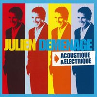 Julien Clerc - Julien déménage, acoustique & électrique (Live)