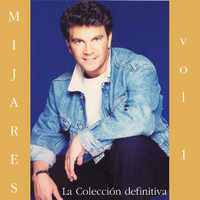 Mijares - La Colección Definitiva