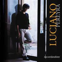 Luciano Pereyra - Recordándote