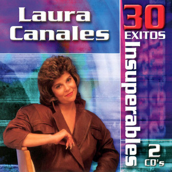 Laura Canales - 30 Exitos Insuperables