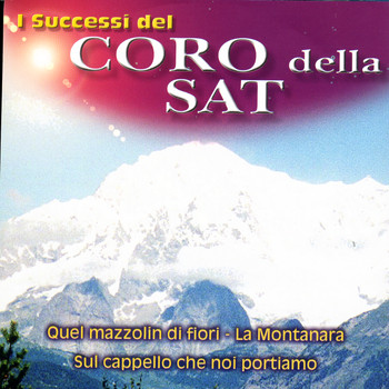 Coro Della Sat - I Successi Del Coro Della Sat