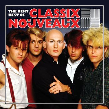 Classix Nouveaux - The Very Best Of Classix Nouveaux