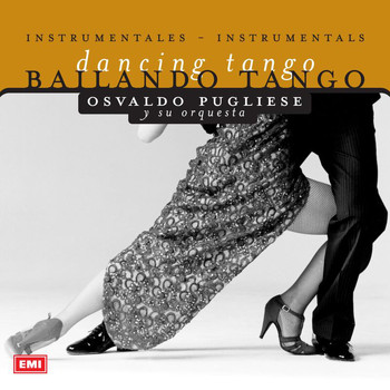 Osvaldo Pugliese - Bailando Tango