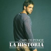 Carlos Ponce - La Historia