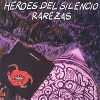 Héroes del Silencio - Rarezas