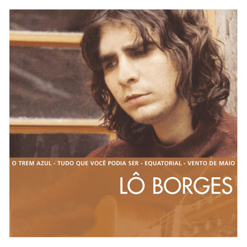 Lô Borges - The Essential