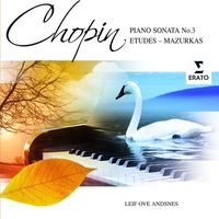 Leif Ove Andsnes - Chopin: Piano Sonata No. 3, Etudes & Mazurkas