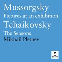 Mikhail Pletnev - Mussorgsky: Pictures at an Exhibition/Tchaikovsky: The Seasons