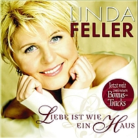 Linda Feller - Liebe ist wie ein Haus