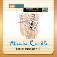 Altamiro Carrilho - Choros Imortais N.2