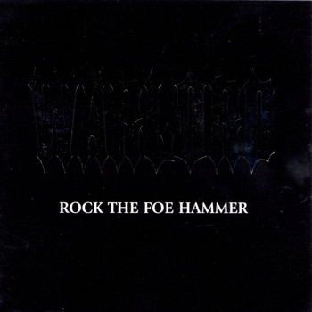 Warlord - Rock The Foe Hammer