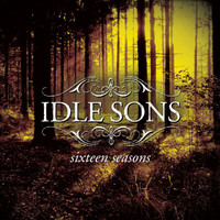 Idle Sons - Sixteen Seasons