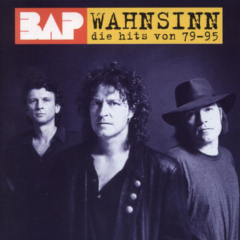 Bap - Wahnsinn - Die Hits Von '79 Bis '95
