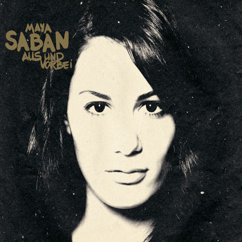 Maya Saban - Aus Und Vorbei