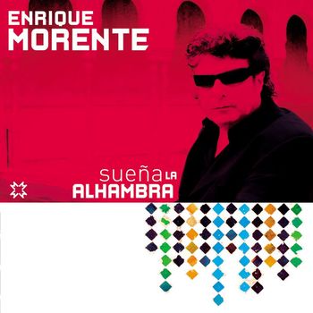 Enrique Morente - Sueña La Alhambra