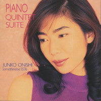 Junko Onishi - Piano Quintet Suite