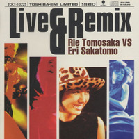 Rie Tomosaka - Live & Remix - Rie Tomosaka Vs. Eri Sakamoto