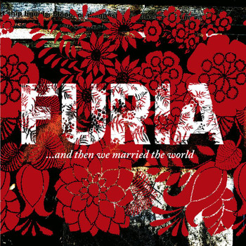 Furia - ...And Then We Married The World