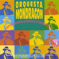 La Orquesta Mondragón - Viaje Con Nosotros A Través De 21 Exitos Feroces