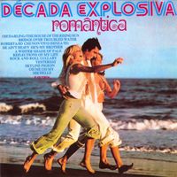 Decada Romantica - Decada Explosiva Romantica