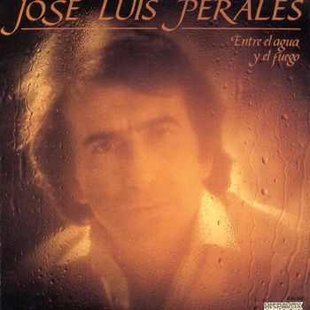 José Luis Perales - Entre El Agua Y El Fuego