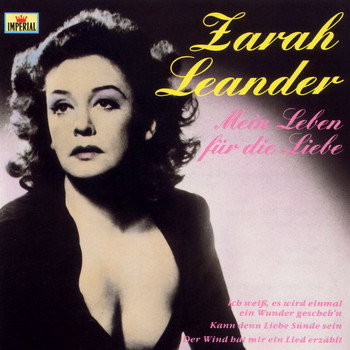 Zarah Leander - Mein Leben Für Die Liebe - Originalaufnahmen Einer Unvergessenen Künstlerin