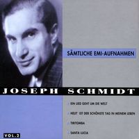 Joseph Schmidt - Joseph Schmidt - The Complete EMI Recordings Vol. 2