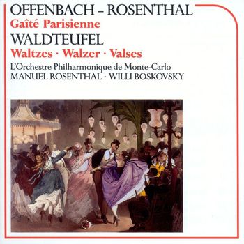 Manuel Rosenthal/Willi Boskovsky/Orchestre Philharmonique de Monte Carlo - Offenbach & Waldteufel: Orchestral Works