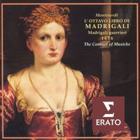 The Consort of Musicke/Anthony Rooley - Claudio Monteverdi: The Eight Book of Madrigals - Madrigals of War