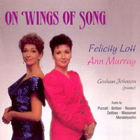 Dame Felicity Lott/Ann Murray/Graham Johnson - On Wings of Song