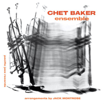 Chet Baker - Chet Baker Ensemble (Expanded Edition / Remastered)