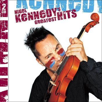 Nigel Kennedy - Nigel Kennedy's Greatest Hits (2 CD version)