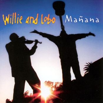 Willie And Lobo - Mañana