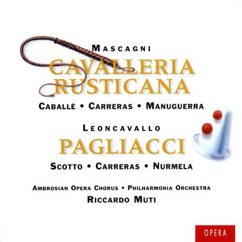 Riccardo Muti/Montserrat Caballé/Sir Thomas Allen/Renata Scotto/Philharmonia Orchestra - Mascagni: Cavalleria Rusticana/Leoncavallo: I Pagliacci