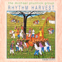 The Michael Pluznick Group - Rhythm Harvest