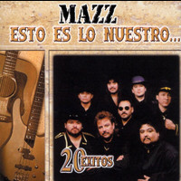Mazz - Esto Es Lo Nuestro: 20 Exitos