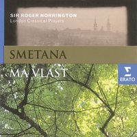 London Classical Players/Sir Roger Norrington - Smetana - Má Vlast